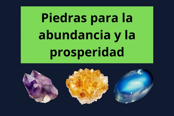 10 piedras para la abundancia y la prosperidad