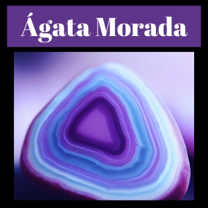 Ágata Morada, Propiedades, Significado ¿Para qué sirve?